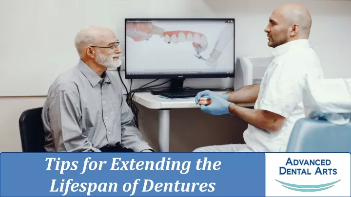 tips for extending the lifespan of dentures