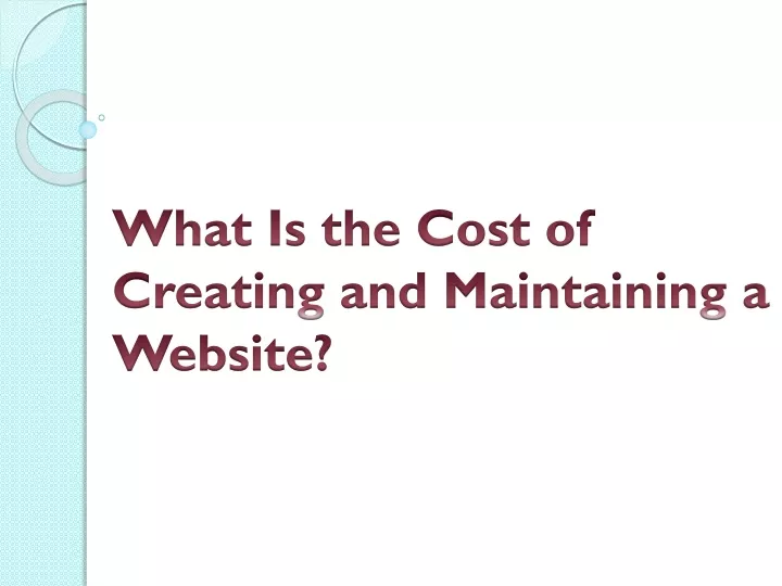 what is the cost of creating and maintaining a website