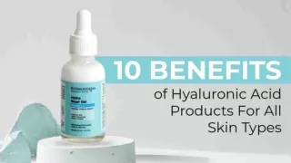 10 Benefits Of Hyaluronic Acid Products For All Skin Types-compressed