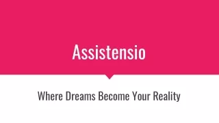 Assistensio - Where Dreams Become Your Reality