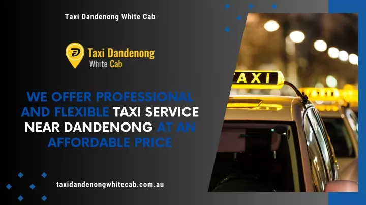 taxi dandenong white cab