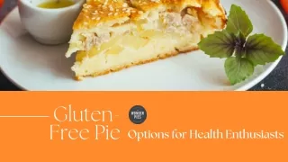 Gluten-Free Pie Options for Health Enthusiasts