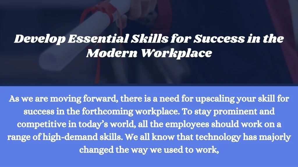 PPT - Develop Essential Skills for Success in the Modern Workplace ...