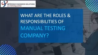 What are the roles and responsibilities of manual testing company?