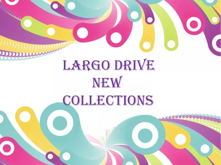 largo drive new collections