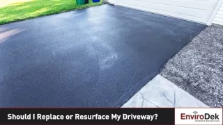 Should I Replace or Resurface My Driveway?
