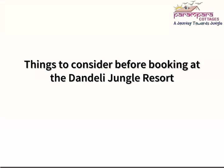 things to consider before booking at the dandeli