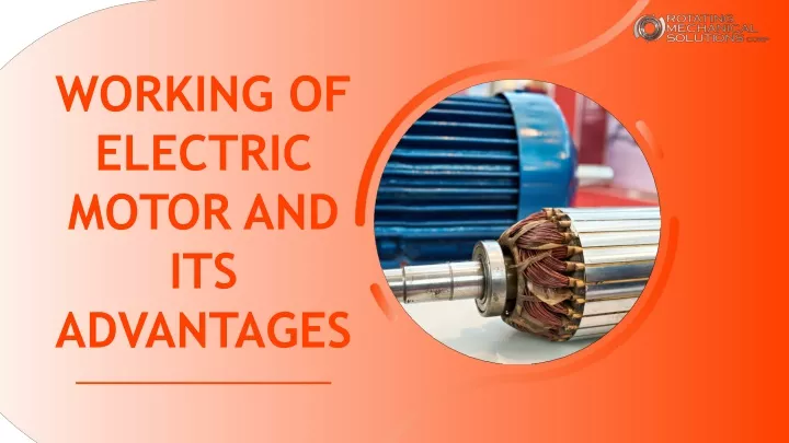 working of electric motor and its advantages