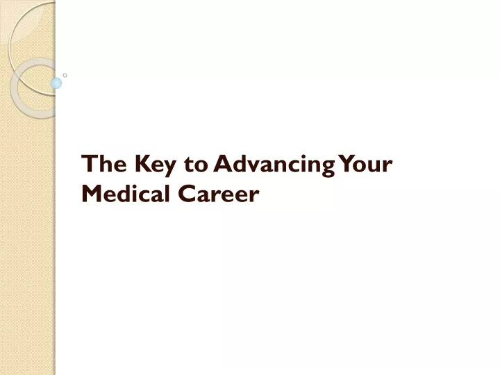 the key to advancing your medical career
