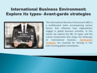 International Business Environment Explore its types- Avant-garde strategies
