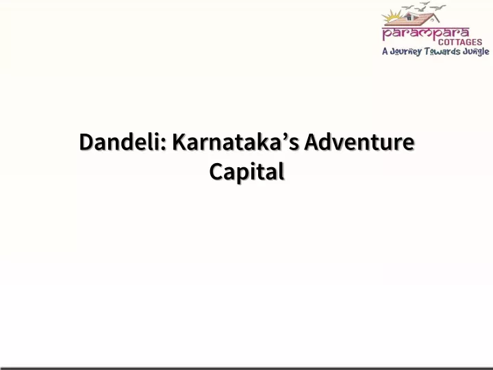 dandeli karnataka s adventure capital