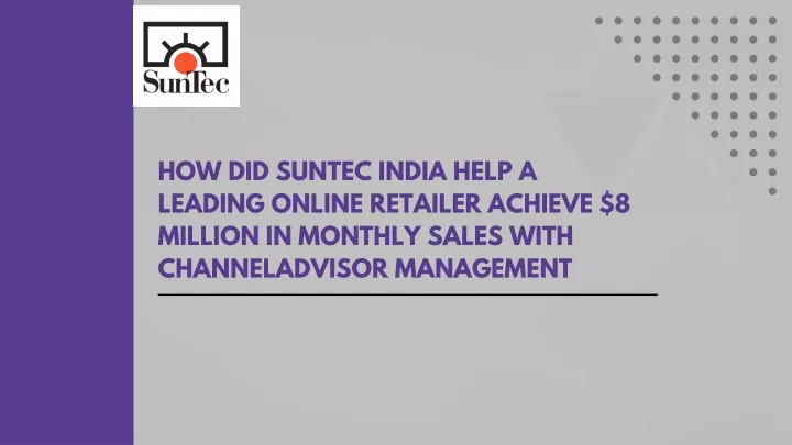 how did suntec india help a leading online