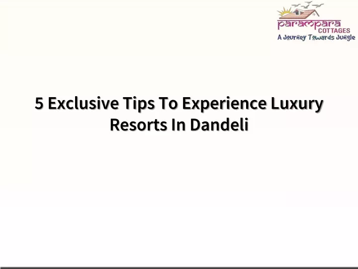 5 exclusive tips to experience luxury resorts