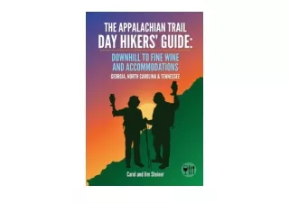 Kindle online PDF The Appalachian Trail Day Hikers Guide Downhill to Fine Wine a