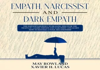 GET (️PDF️) DOWNLOAD EMPATH, NARCISSIST AND DARK EMPATH: The Empath’s Journey to Healing. Discover the traits of a dark
