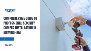 Comprehensive Guide to Professional Security Camera Installation in Birmingham