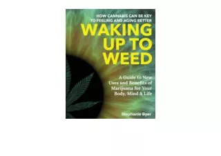 Download Waking Up to Weed How Cannabis Can Be Key to Feeling and Aging Better —