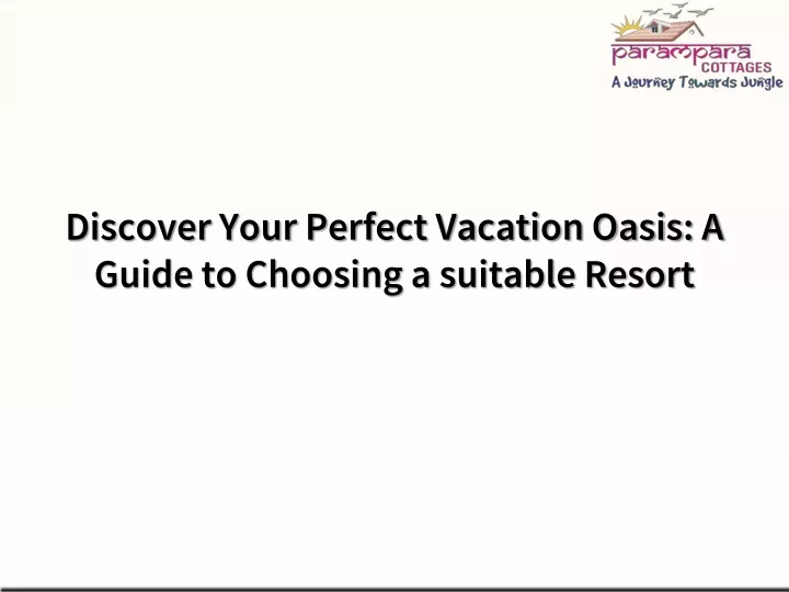 discover your perfect vacation oasis a guide