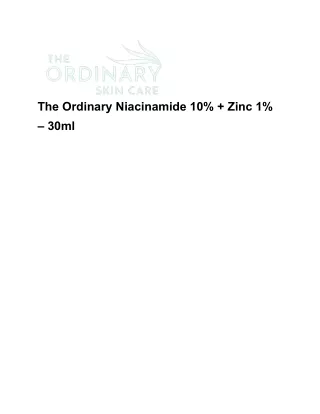 The Ordinary Niacinamide 10%   Zinc 1% – 30ml