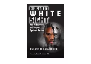 Download PDF Hidden in White Sight How AI Empowers and Deepens Systemic Racism f