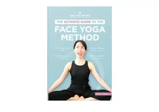 Download The Ultimate Guide to The Face Yoga Method free acces