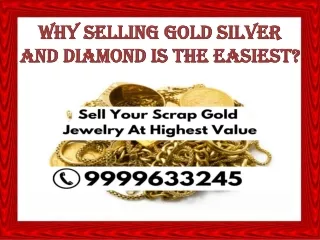 Why Selling Gold Silver And Diamond Is The Easiest?