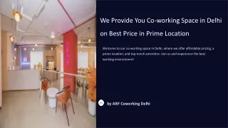 we provide you co working space in delhi on best