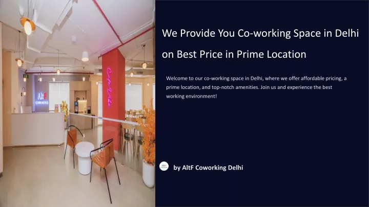 we provide you co working space in delhi on best