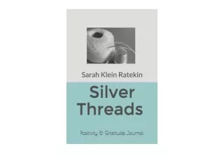 PDF read online Silver Threads Positivity and Gratitude Journal full