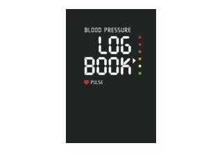Download PDF Blood Pressure Log Book • Pulse Record  and  Monitor Blood Pressure