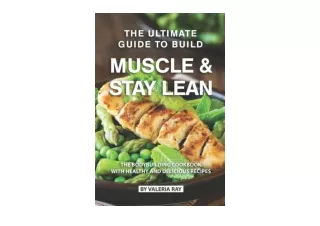 Download The Ultimate Guide to Build Muscle  and  Stay Lean The Bodybuilding Coo