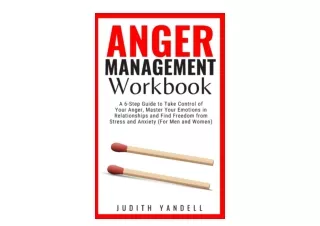 PDF read online Anger Management Workbook A 6 Step Guide to Take Control of Your