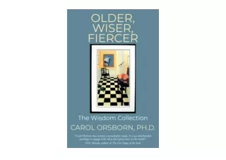 Download Older Wiser Fiercer The Wisdom Collection full