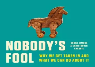 [PDF] DOWNLOAD Nobody's Fool: Why We Get Taken In and What We Can Do About It