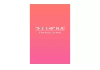 Kindle online PDF This Is Not Blue Biomedical Journal Autism Biomed Supplement A