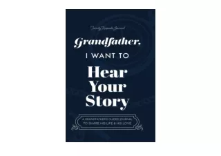 Download Grandfather I Want to Hear Your Story A Grandfathers Guided Journal to