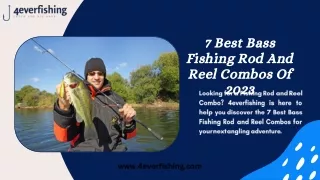 7 Best Bass Fishing Rod And Reel Combos Of 2023 - 4everfishing