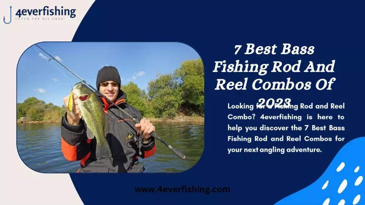7 best bass fishing rod and reel combos of 2023