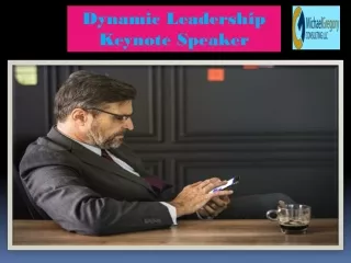 Dynamic Leadership Keynote Speaker