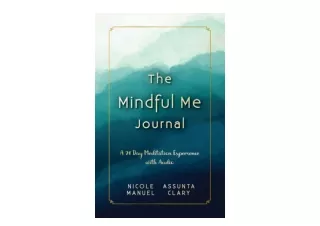 Download PDF The Mindful Me Journal A 21 Day Meditation Experience with Audio fo