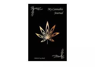 Kindle online PDF My Cannabis Journal Medical Log Book Guided Page Notebook Trac