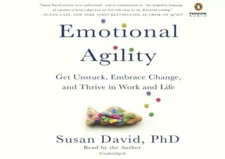 DOWNLOAD [PDF] Emotional Agility: Get Unstuck, Embrace Change, and Thrive in Work and Life