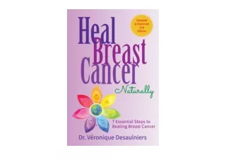 Ebook download HEAL BREAST CANCER NATURALLY 7 ESSENTIAL STEPS TO BEATING BREAST
