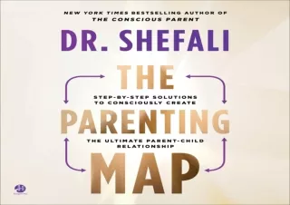 FREE READ [PDF] The Parenting Map: Step-by-Step Solutions to Consciously Create the Ultimate Parent-Child Relationship
