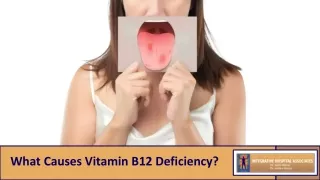What Causes Vitamin B12 Deficiency?