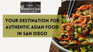 Shanghai Bun - Your Destination for Authentic Asian Food in San Diego