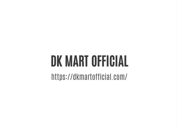 dk mart official https dkmartofficial com