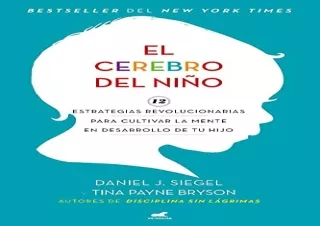 GET (️PDF️) DOWNLOAD El cerebro del niño / The Whole-Brain Child (Spanish Edition)