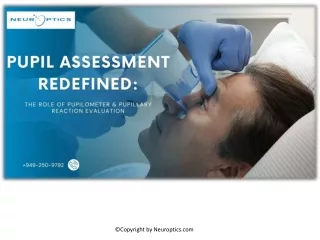 Pupil Assessment Redefined: The Role of Pupilometer & Pupillary Reaction Evaluat