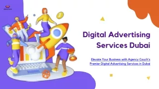 Elevate Your Business with Agency Couch's Premier Digital Advertising Services in Dubai
